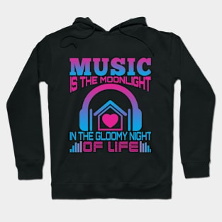 Music Is The Moonlight Hoodie